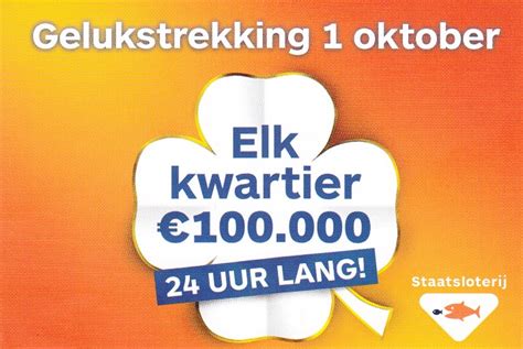 1 oktober trekking staatsloterij - trekking staatsloterij 10 september 2022